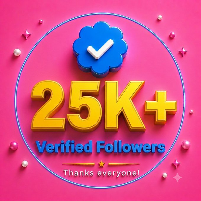 A celebratory pink graphic displays '25K+ Verified Followers' in large yellow and blue 3D text with a blue verified checkmark badge and 'Thanks everyone!' at the bottom.