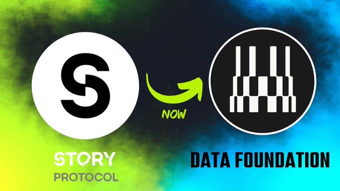 A graphic announcement showing the Story Protocol "S" logo transitioning to a piano-key "DATA FOUNDATION" logo with a green arrow labeled "NOW," visually representing the rebranding of Story Protocol into The DATA Foundation as a trust layer for AI data provenance.