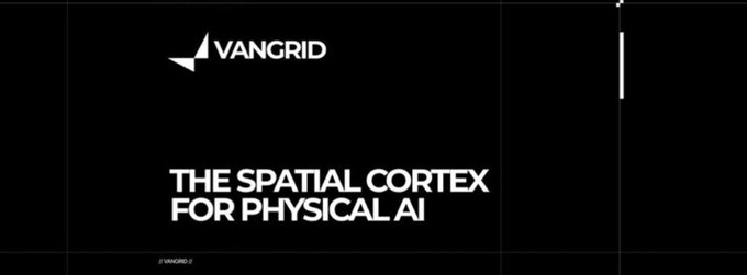 A black promotional slide displays the 'VANGRID' logo with the text 'THE SPATIAL CORTEX FOR PHYSICAL AI' in white.