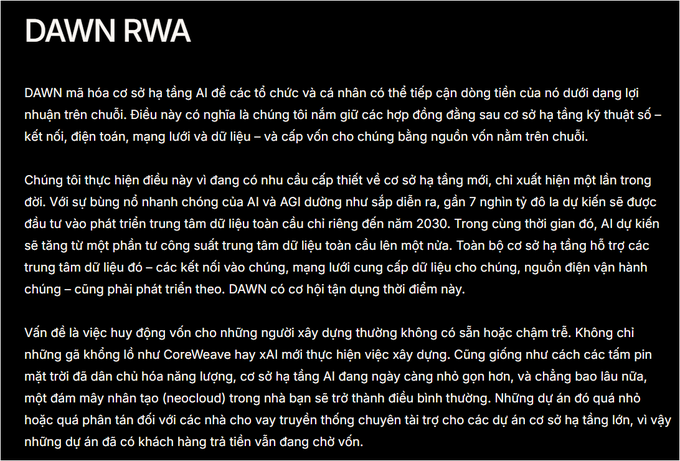 The image displays a slide titled "DAWN RWA" in white text on a black background, featuring Vietnamese paragraphs that explain how DAWN tokenizes AI infrastructure cash flows for organizations and individuals, comparing the approach to power plant financing models and highlighting the infrastructure buildout driven by companies like CoreWeave and xAI.

The slide directly supports the accompanying post's announcement by visually outlining Dawn's RWA (Real World Assets) model—detailing how it addresses capital mobilization challenges for AI infrastructure by enabling onchain access to cash flows from the sector's rapid growth.