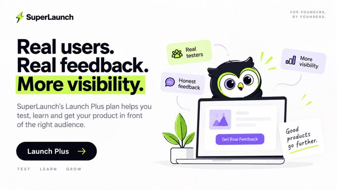A promotional graphic for SuperLaunch's 'Launch Plus' plan featuring an owl mascot, with the tagline 'Real users. Real feedback. More visibility.' and a 'Launch Plus' button.