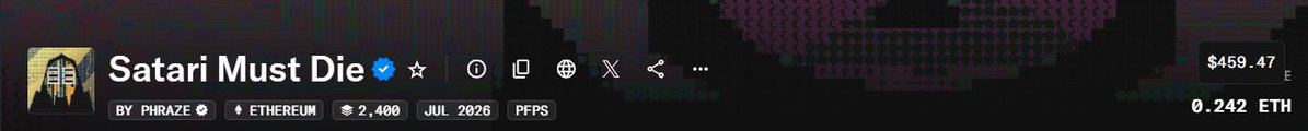 A digital marketplace listing for an NFT titled 'Satari Must Die' by PHRAZE, showing it is on Ethereum, priced at $459.47 / 0.242 ETH with 2,400 items, and scheduled for release in July 2026.