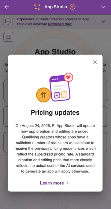 A screenshot of the Pi App Studio mobile app showing a 'Pricing updates' pop-up notification, stating that on August 24, 2026, Pi App Studio will update how app creation and editing are priced.