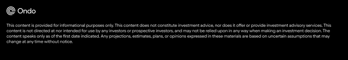 A black disclaimer page from 'Ondo' stating the content is for informational purposes only, is not investment advice, and speaks only as of the first date indicated.