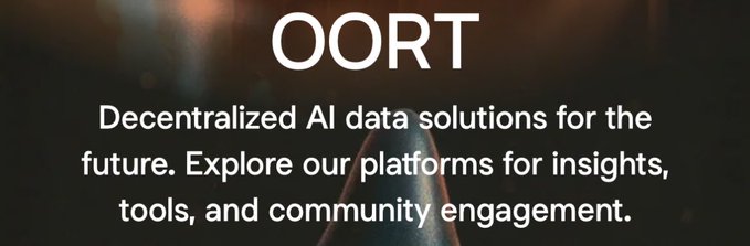 The image displays a promotional banner for "OORT," featuring the text "Decentralized AI data solutions for the future. Explore our platforms for insights, tools, and community engagement." against a dark background. This aligns with the post's emphasis on practical AI projects with community engagement, as OORT appears to position itself as a decentralized AI platform offering tools and community involvement.