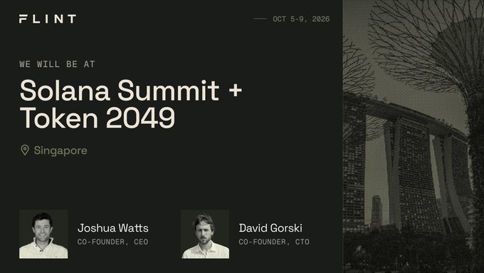 A dark promotional announcement from "FLINT" stating "WE WILL BE AT Solana Summit + Token 2049" in Singapore on "OCT 5-9, 2026", featuring headshots of co-founders Joshua Watts (CEO) and David Gorski (CTO), with a stylized image of Marina Bay Sands on the right.