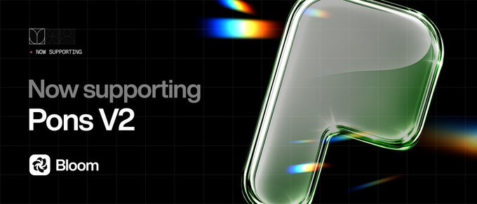 A digital advertisement announcing 'Now supporting Pons V2' powered by Bloom, featuring a glossy, green, glass-like geometric shape with rainbow light reflections on a dark background.