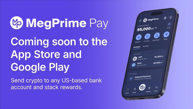 A promotional graphic for **MegPrime Pay**, announcing its upcoming launch on the App Store and Google Play, showcasing a mobile app interface displaying a $5,000.00 available balance, portfolio balances of MPY ($2,500.00) and USDC ($2,500.00), and a "Request Payment" feature. The tagline reads, "Send crypto to any US-based bank account and stack rewards," directly supporting the post's theme of bridging crypto with real-world spending.