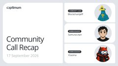 An 'Optimus Community Call Recap' dated 17 September 2026 featuring profile photos of community members including 'Blockchain geff', 'Samurai san', and 'Kozmo'.
