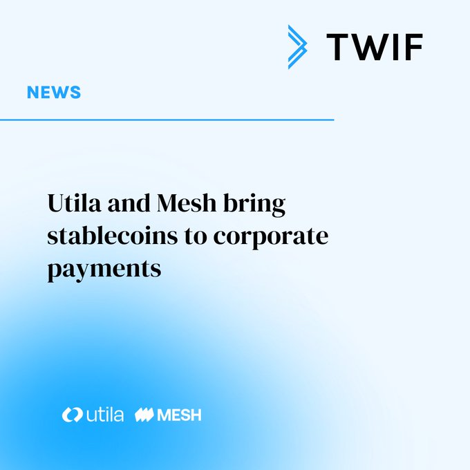 A news graphic from 'TWIF' features the headline 'Utila and Mesh bring stablecoins to corporate payments' with the Utila and MESH company logos displayed at the bottom on a light blue background.