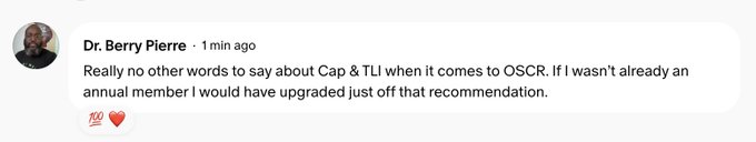 A screenshot of a YouTube comment from "Dr. Berry Pierre" posted 1 minute ago reads: "Really no other words to say about Cap & TLI when it comes to OSCR. If I wasn't already an annual member I would have upgraded just off that recommendation." The comment is accompanied by a hundred emoji and a red heart, expressing strong endorsement of $OSCR coverage.