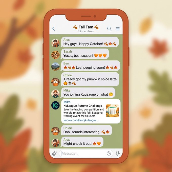 The image shows a group chat titled "Fall Fam" (12 members) on a smartphone, featuring members named Alex, Sarah, Ben, Chloe, and Mike discussing autumn activities, with Mike sharing information about the KuLeague Autumn Challenge and a link to kucoin.com/land/kuleague. The post encourages users to "squad up" for KuLeague Fall 2026 and invite their circle, mirroring the image's depiction of a close-knit group bonding over the fall season and discovering the KuCoin trading competition together.