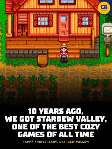 The image features a poster for a video game called "10 Years Ago, We Got Stardew Valley, One of the Best Cozy Games of All Time". The poster includes text that reads "Happy Anniversary, Staraldew Valley!" and "One of the best games of all time!".