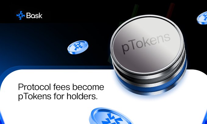 A promotional graphic for 'Bask' featuring stacked metallic coins labeled 'pTokens' with the text 'Protocol fees become pTokens for holders.'