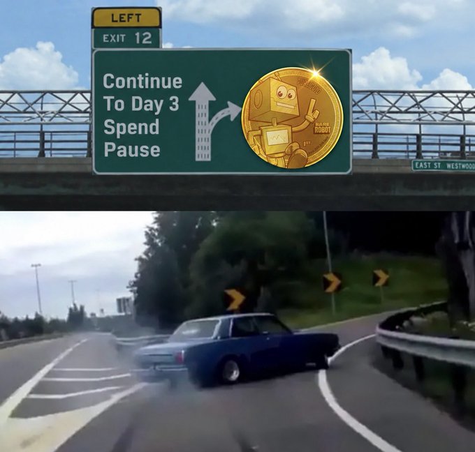 A meme featuring a highway sign reading 'LEFT EXIT 12 Continue To Day 3 Spend Pause' with a golden coin graphic, paired with footage of a blue car drifting on an off-ramp.