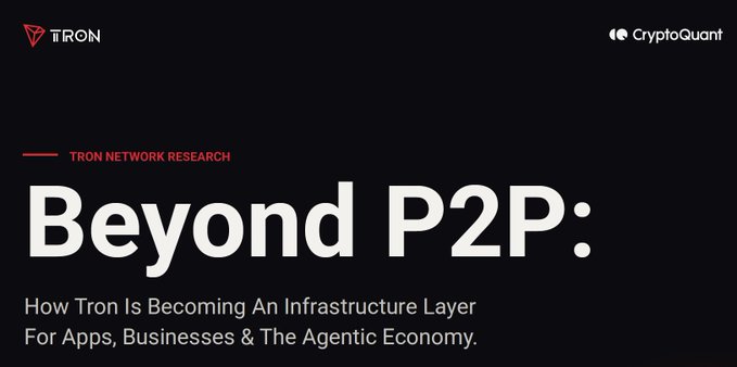A dark banner graphic from CryptoQuant featuring the TRON logo and the headline 'Beyond P2P: How Tron Is Becoming An Infrastructure Layer For Apps, Businesses & The Agentic Economy.'