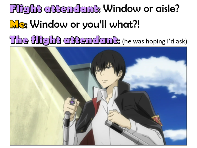 A humorous anime meme featuring a character in school uniform holding a katana, with a joke about a flight attendant asking 'Window or aisle?'