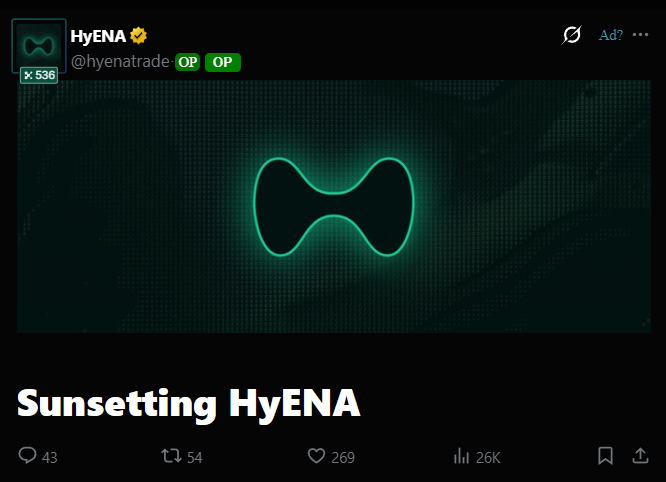 A social media post from user "HyENA" (@hyenatrade) titled "Sunsetting HyENA" with 26K views, 269 likes, and 43 comments. The image features HyENA's infinity-symbol logo on a dark background, announcing the project's definitive closure, reportedly due to lost market share following an airdrop and Hyperliquid's partnership with Circle on a competing stablecoin.