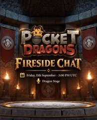 A promotional poster for 'Pocket Dragons Fireside Chat,' scheduled for Friday, 19th September at 3:00 PM UTC on the Dragon Stage, featuring a medieval fantasy background with torches and banners.