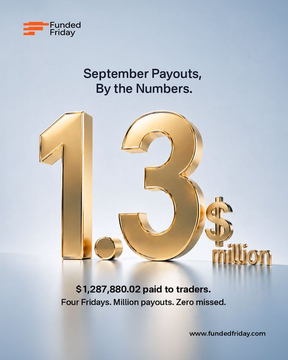 A promotional graphic for Funded Friday announcing a $1.3 million payout to traders in September, with a gold '1.3' display.