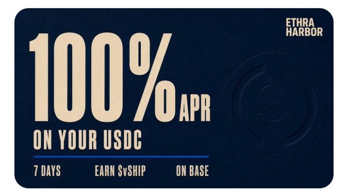 A dark blue promotional graphic for ETHRA HARBOR advertising "100% APR ON YOUR USDC" for 7 days to "EARN $vSHIP ON BASE".