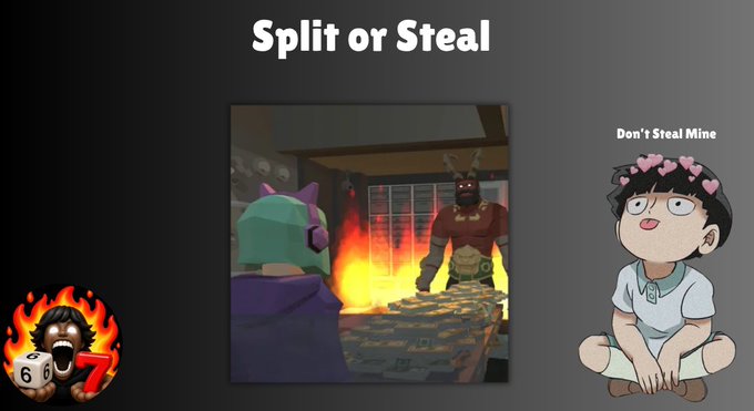 The image shows a "Split or Steal" themed meme featuring a central gameplay screenshot with a fiery, ominous character and stacks of money, flanked by a dice character on the left and a smug anime-style boy with heart eyes captioned "Don't Steal Mine" on the right. This visualizes the high-stakes trust gamble of the $67 coin Drop Redeem Event, where holders must pass an Activity Check and hold ≥67 $67 tokens to participate in the points-based decision game.