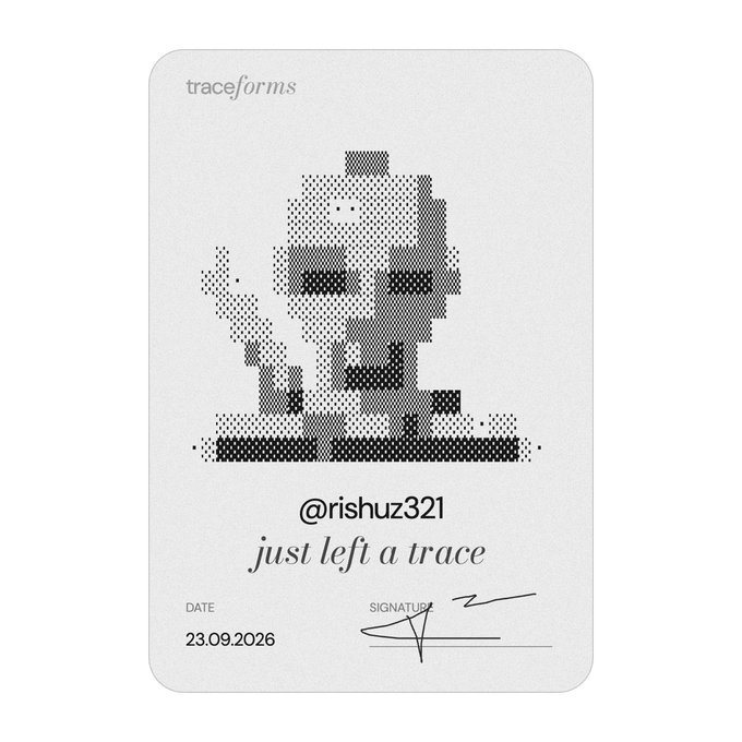 A 'traceforms' digital signature card dated 23.09.2026 for @rishuz321 featuring a halftone dotted pixel-art portrait of a person with raised fingers and the phrase 'just left a trace.'