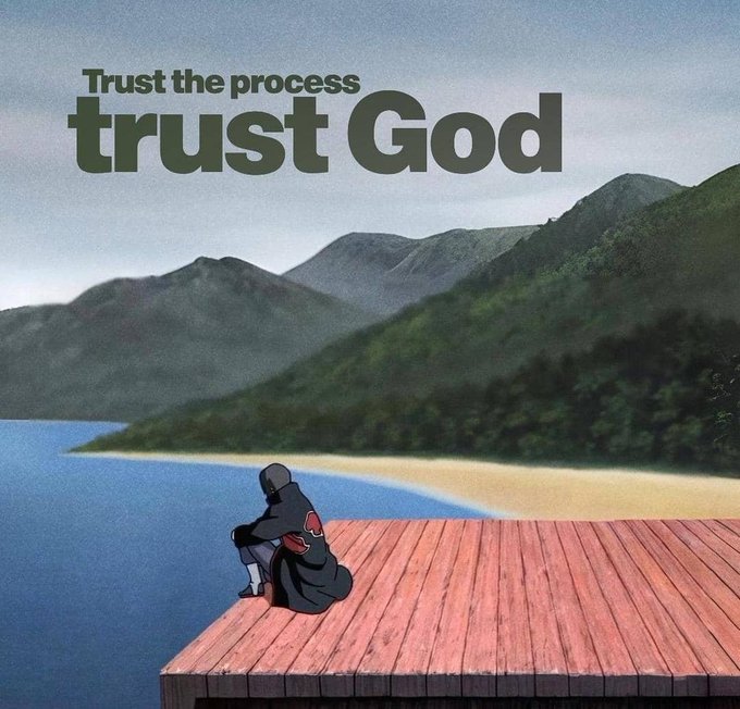 An anime-style image shows a cloaked figure sitting on a wooden dock by a lake, with the text 'Trust the process trust God' above.