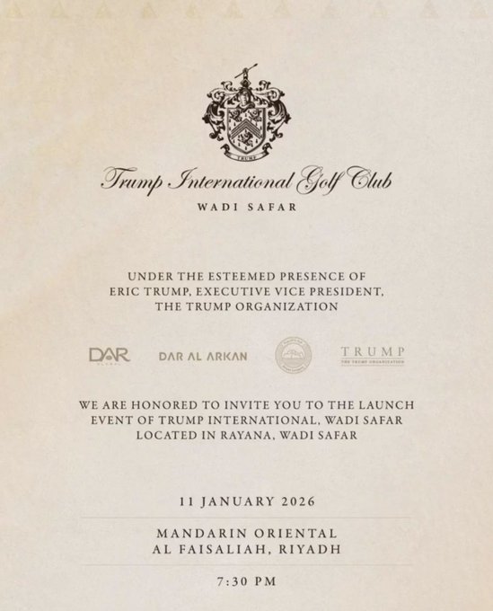 An elegant ivory invitation card announcing the launch of Trump International Golf Club, Wadi Safar, held under the esteemed presence of Eric Trump, Executive Vice President of The Trump Organization, on 11 January 2026 at the Mandarin Oriental Al Faisaliah in Riyadh at 7:30 PM, with Dar Al Arkan branding visible at the bottom. The invite ties directly to the poster's recollection of meeting Eric Trump in Saudi Arabia, where they expressed support for the WLFI community and USD1.