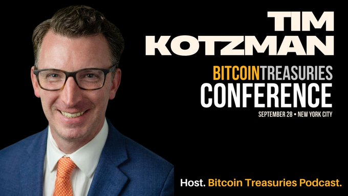 The image is a promotional graphic for the Bitcoin Treasuries Conference on September 28 in New York City, featuring a headshot of Tim Kotzman, host of the Bitcoin Treasuries Podcast. It connects to the post by highlighting Kotzman as an early advocate of the Bitcoin treasury strategy and promoting his appearance at the @btnetconf 2026 event.