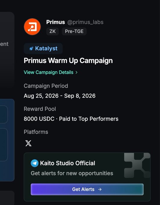 The image promotes a "Primus Warm Up Campaign" by @primus_labs, running from Aug 25, 2026 - Sep 8, 2026, featuring an 8000 USDC reward pool paid to top performers on X (via KaitoAI's Katalyst platform, where users can submit up to 6 posts with the top 3 counted). It visually highlights key details like the campaign period, reward pool, and platforms, aligning with the post's call to join the @KaitoAI Katalyst campaign for the @primus_labs project.