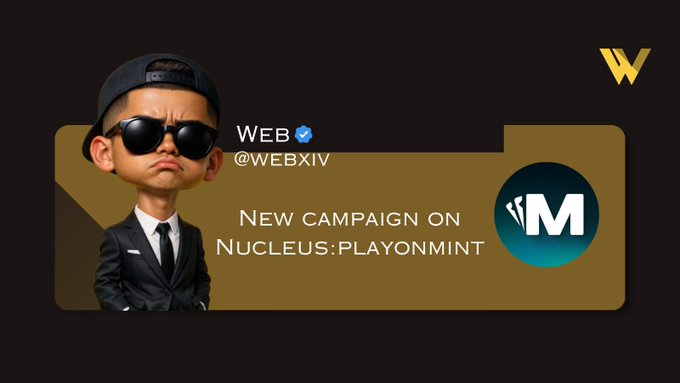 A social media-style promotional graphic featuring a 3D avatar of a man in a black suit, cap, and sunglasses, with the handle "WEB @WEBXIV" and text announcing a "NEW CAMPAIGN ON NUCLEUS:PLAYONMINT," accompanied by a large $M logo.