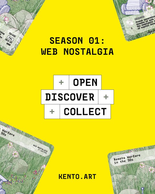 Yellow promotional graphic with the text 'SEASON 01: WEB NOSTALGIA', 'OPEN DISCOVER COLLECT', and 'KENTO.ART', featuring web1.0-style illustrations around the edges.