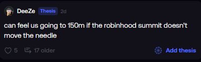 A Discord post by "DeeZe" (in the Thesis channel) warns that the price could drop to 150m if the Robinhood summit doesn't "move the needle," showing 5 reactions and noting the thesis is 17 days old—aligning with the commenter's note about only derisking 5% while the price has fallen 40% since posting.
