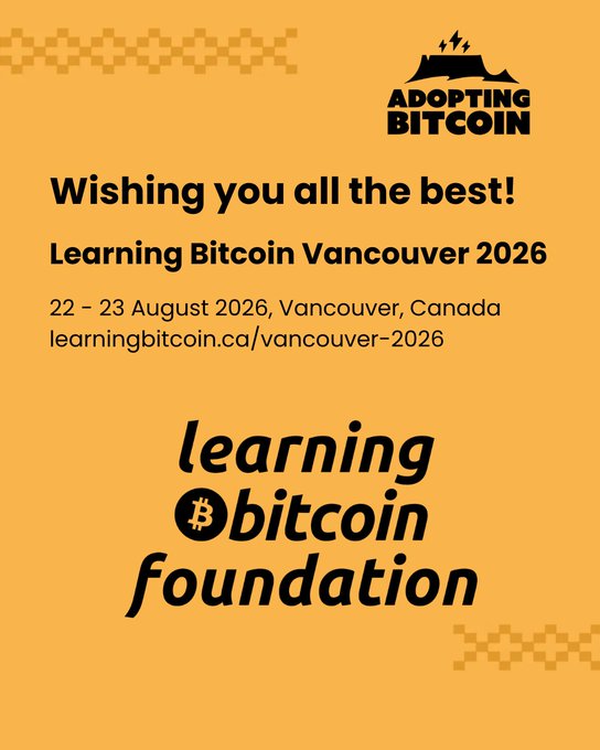 An orange promotional graphic for 'Adopting Bitcoin' and the 'learning bitcoin foundation' announces 'Learning Bitcoin Vancouver 2026' taking place on '22 - 23 August 2026, Vancouver, Canada' with the website 'learningbitcoin.ca/vancouver-2026'.