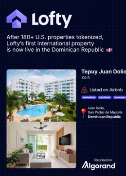 A mobile screenshot of the 'Lofty' app announces that after 180+ U.S. properties, its first international property is now live in the Dominican Republic, featuring a listing for 'Tepuy Juan Dolio' tokenized on Algorand.