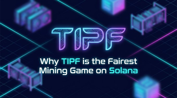 The image features a screenshot of a TIPF mining game being played on Solana. The game seems to be fair, as evidenced by the player's comment that it has been playing for months without issues or complaints from other players. The background is blue with neon lights, and the text "Why TIPF is the Fairest Mining Game on Solana" stands out in a larger font size at the top of the image.