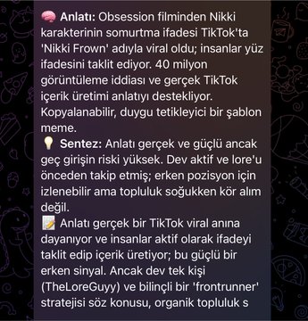 The image shows a Turkish-language conversation discussing the viral TikTok "Nikki Frown" trend from the movie *Obsession*, where users imitate a character's 40-million-view expression. The dialogue analyzes why this straightforward meme became a powerful marketing template rather than being purely entertaining, contrasting its authentic virality with brands' forced attempts to recreate similar phenomena. It has no apparent connection to the accompanying post about a Telegram bot and cryptocurrency services.