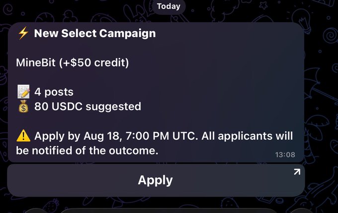 A Telegram bot notification card advertising a 'New Select Campaign' for 'MineBit' offering a '+$50 credit', requiring 4 posts and suggesting '80 USDC', with an application deadline of 'Aug 18, 7:00 PM UTC'.