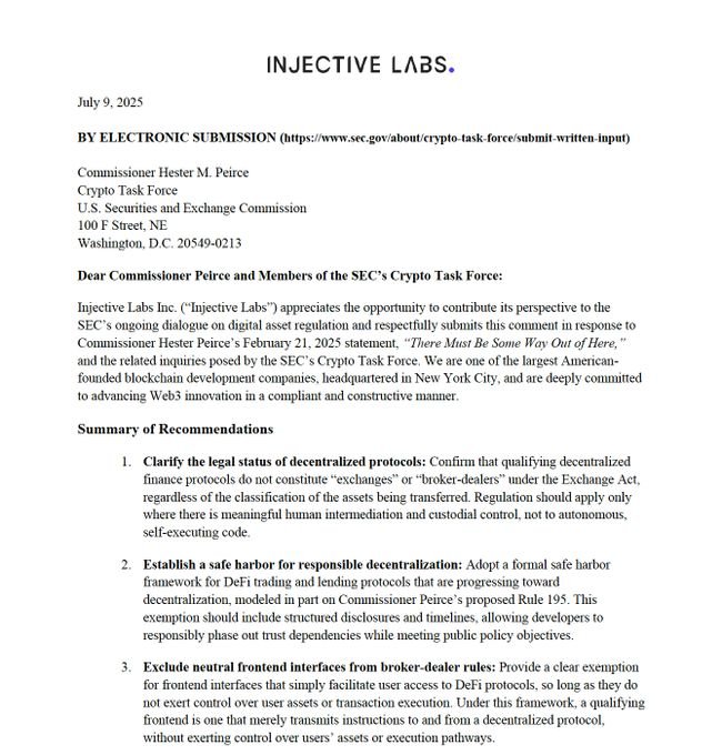 The image shows the first page of a formal letter dated July 9, 2025, from Injective Labs to SEC Commissioner Hester M. Peirce and the Crypto Task Force, addressed to the U.S. Securities and Exchange Commission. The visible text includes the company header "INJECTIVE LABS," the salutation, and a "Summary of Recommendations" section outlining three key proposals: clarifying that decentralized protocols aren't exchanges/brokers under the Exchange Act, establishing a safe harbor for responsible decentralization (referencing Commission Peirce's proposed Rule 195), and exempting neutral frontend interfaces from broker-dealer rules. This directly aligns with the post's description of Injective's formal submission advocating against classifying DeFi protocols as exchanges while calling for a regulatory safe harbor to support ongoing decentralization efforts.
