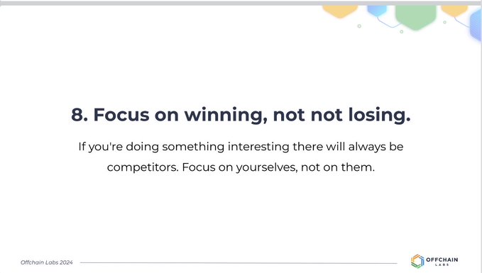 A presentation slide titled "8. Focus on winning, not not losing" with the subtitle "If you're doing something interesting there will always be competitors. Focus on yourselves, not on them," branded with the Offchain Labs 2024 logo, illustrating the eighth tip about prioritizing internal growth over competitive rivalries for early-stage founders.