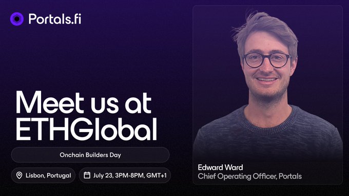 Promotional graphic for Portals.fi announcing 'Meet us at ETHGlobal Onchain Builders Day' in Lisbon, Portugal on July 23, 3PM-8PM GMT+1, featuring Edward Ward, Chief Operating Officer.