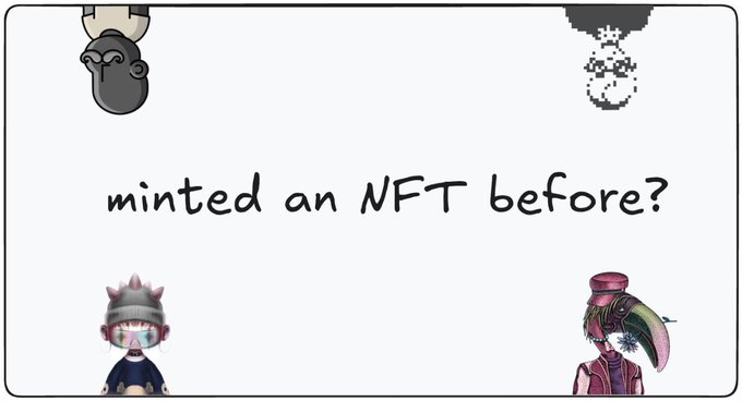 A simple digital graphic with a white background displaying the handwritten-style text 'minted an NFT before?', surrounded by four cartoon NFT avatar characters in the corners, including a pixel-art skull, a character with a spiked helmet, and one with a colorful bird head.