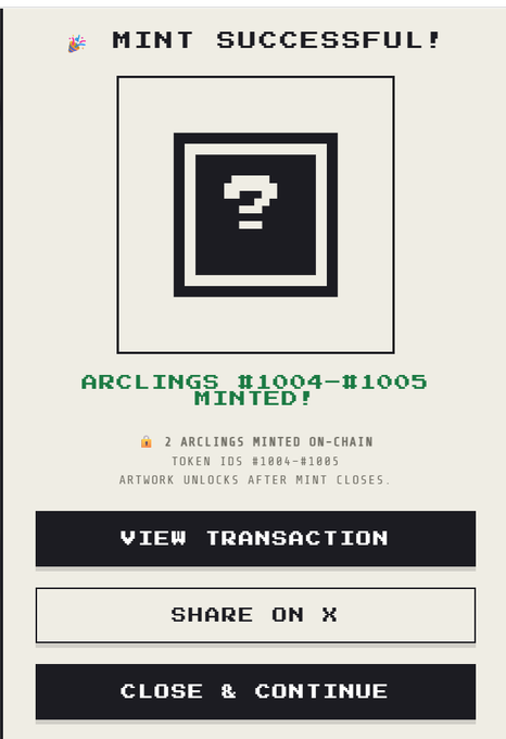 A 'MINT SUCCESSFUL!' confirmation screen displaying two pixelated question mark NFTs, indicating 'ARCLINGS #1004-#1005 MINTED' with options to view transaction, share on X, or close.