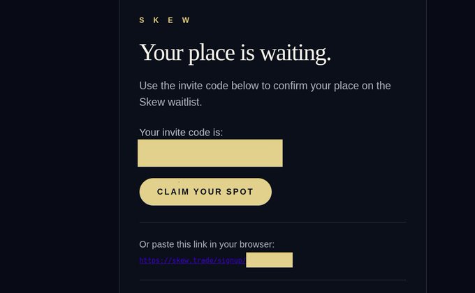 A dark email or webpage from 'SKEW' titled 'Your place is waiting,' instructing the user to use an invite code (redacted) to confirm their spot on the Skew waitlist, with a 'CLAIM YOUR SPOT' button and an alternative signup link.