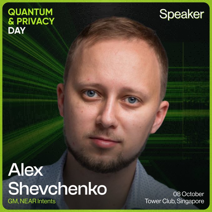 Speaker announcement graphic for Quantum & Privacy Day featuring Alex Shevchenko, GM of NEAR Intents, with event details "08 October, Tower Club, Singapore." The image promotes his participation in the conference, aligning with the post's description of his work on private cross-chain execution and post-quantum cryptography adoption.