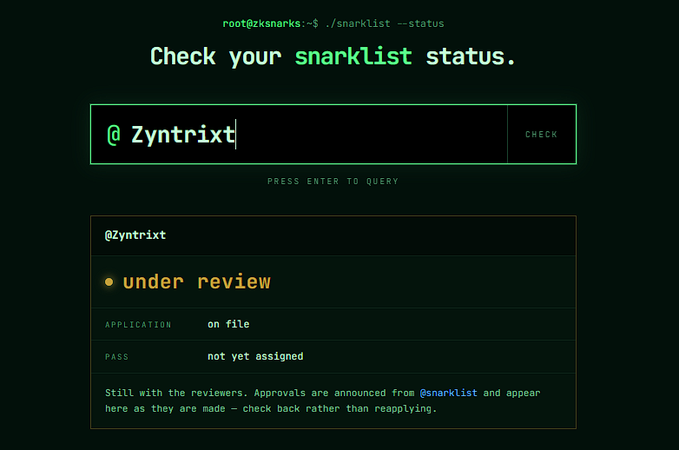 A terminal-style web interface titled 'Check your snarklist status' showing the username '@Zyntrixt' with a result of 'under review' and 'on file', with a note about approvals announced from '@Snarklist'.