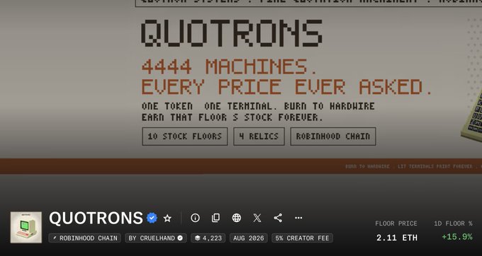 A webpage for 'QUOTRONS' on Robinhood Chain, displaying '4444 MACHINES. EVERY PRICE EVER ASKED.' with a floor price of 2.11 ETH.