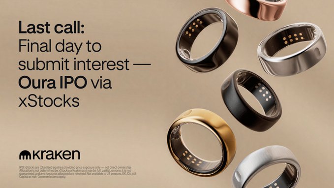 A Kraken promotional banner displays "Last call: Final day to submit interest — Oura IPO via xStocks" alongside several Oura smart rings in various finishes (gold, black, silver, rose gold) floating against a warm gradient background, with a deadline note at the bottom for IPO interest submission.