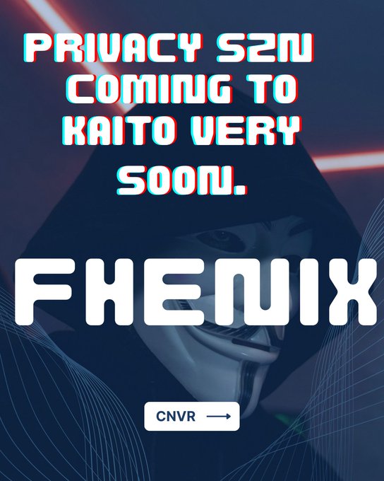 A promotional graphic with glitch-effect text reading 'PRIVACY SZN COMING TO KAITO VERY SOON.' featuring the stylized 'FHENIX' logo over a hooded figure, with a 'CNVR →' button at the bottom.